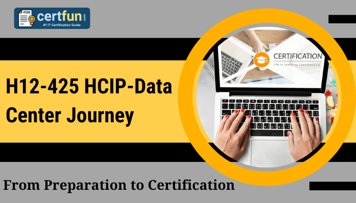 The image appears to be about the "H12-425 HCIP-Data Center Journey" and mentions "From Preparation to Certification" under the title. It also has branding for "certfun.com" as an IT certification guide.