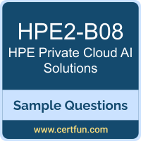 Hewlett Packard Enterprise HPE2-B08 VCE, Private Cloud AI Solutions Dumps, HPE2-B08 PDF, HPE2-B08 Dumps, Private Cloud AI Solutions VCE, HPE SC-PCAI PDF