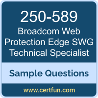 Broadcom 250-589 VCE, Web Protection Edge SWG Technical Specialist Dumps, 250-589 PDF, 250-589 Dumps, Web Protection Edge SWG Technical Specialist VCE, Broadcom Web Protection Edge SWG Technical Specialist PDF